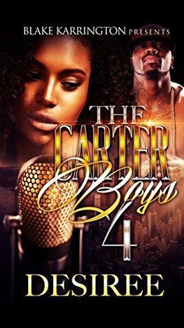 The Carter Boys 4 by Desiree M. Granger