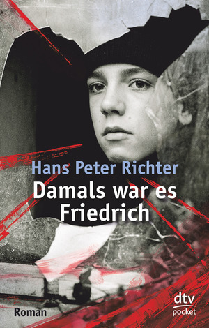 Damals war es Friedrich by Hans Peter Richter