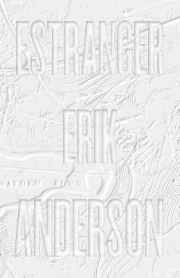 Estranger by Erik Anderson