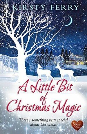 A Little Bit of Christmas Magic by Kirsty Ferry