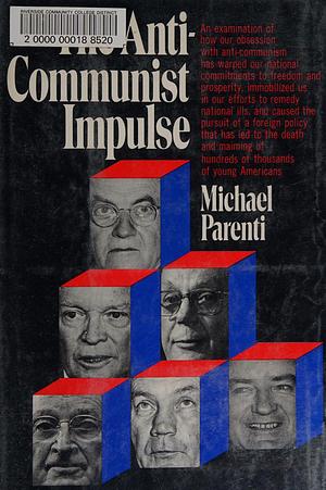 The Anti-Communist Impulse by Michael Parenti