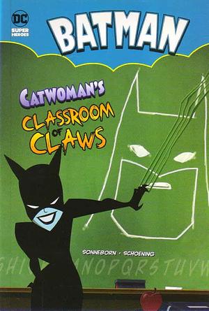 Catwoman's Classroom of Claws Book People by Scott Sonneborn, Scott Sonneborn
