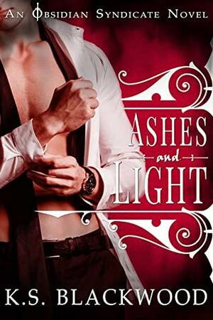 Ashes and Light: A Vampire Paranormal Romance by K.S. Blackwood