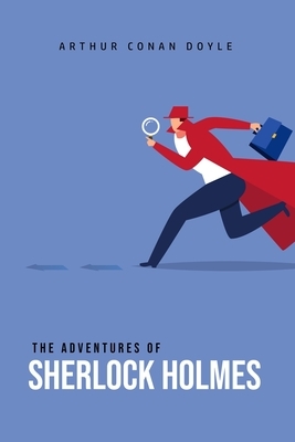 The Adventures of Sherlock Holmes by Arthur Conan Doyle