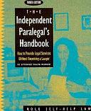 The Independent Paralegal's Handbook: How to Provide Legal Services Without Becoming a Lawyer by Ralph E. Warner, Catherine Elias Jermany, Stephen Elias, Ralph Jake Warner