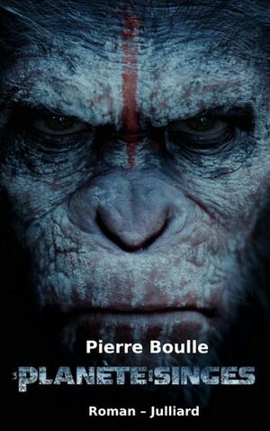 La planète des singes by Pierre Boulle