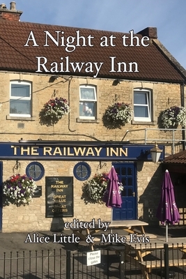 A Night at the Railway Inn by Alice Little