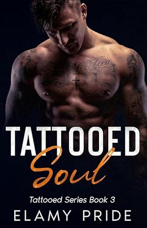 Tattooed Soul by Elamy Pride