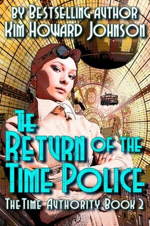 The Return of the Time Police by Kim Howard Johnson