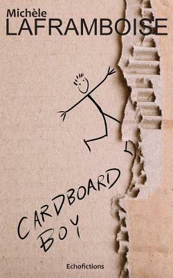 Cardboard Boy by Michèle Laframboise