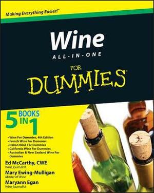 Wine All-In-One for Dummies by Maryann Egan, Ed McCarthy, Mary Ewing-Mulligan
