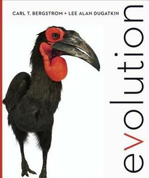 Evolution by Lee Alan Dugatkin, Carl T. Bergstrom