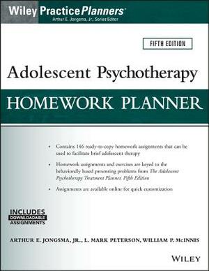 Adolescent Psychotherapy Homework Planner by L. Mark Peterson, Arthur E. Jongsma Jr., William P. McInnis