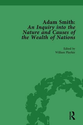 Adam Smith: An Inquiry Into the Nature and Causes of the Wealth of Nations, Volume 3: Edited by William Playfair by William Rees-Mogg