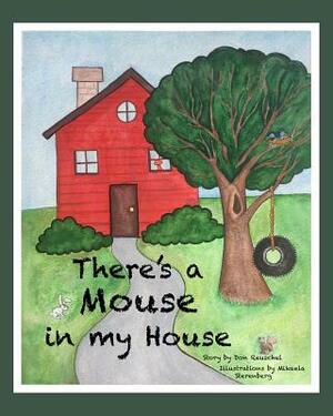 There's a Mouse in my House by Don Reuschel