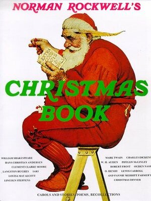 Norman Rockwell's Christmas Book by Saki, Molly Rockwell, Ogden Nash, Robert Peter Tristram Coffin, Langston Hughes, Norman Rockwell