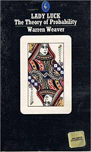 Lady Luck: The Theory Of Probability by Warren Weaver