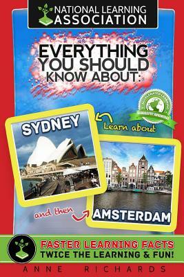 Everything You Should Know About Sydney and Amsterdam by Anne Richards