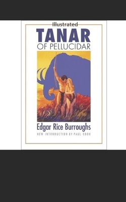 Tanar of Pellucidar- By Edgar Rice(Illustrated) by Edgar Rice Burroughs