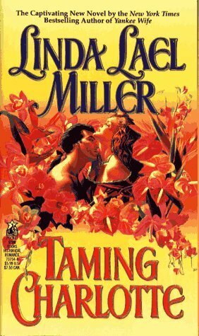 Taming Charlotte by Linda Lael Miller
