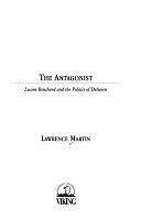 The Antagonist: Lucien Bouchard and the Politics of Delusion by Lawrence Martin