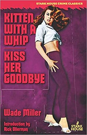 Kiss Her Goodbye by Wade Miller
