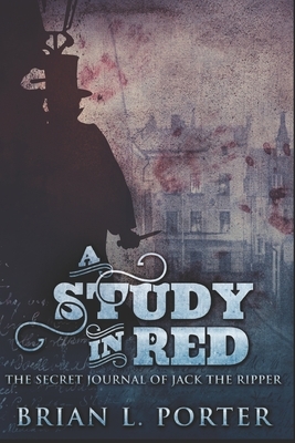 A Study In Red: Large Print Edition by Brian L. Porter