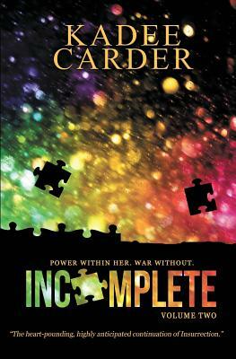 Incomplete by Kadee Carder