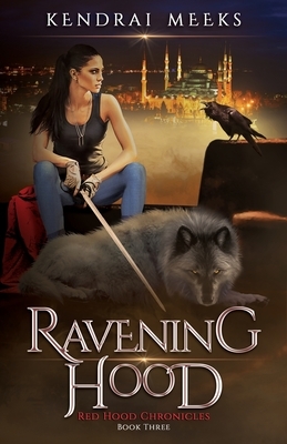 Ravening Hood by Kendrai Meeks