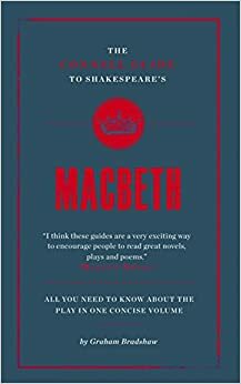 The Connell Guide to Shakespeare's Macbeth. Graham Bradshaw by Graham Bradshaw