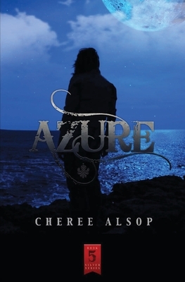 Azure: The Silver Series Book 5 by Cheree Alsop