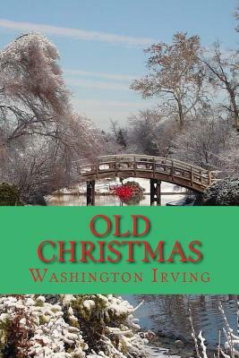 Old Christmas by Washington Irving