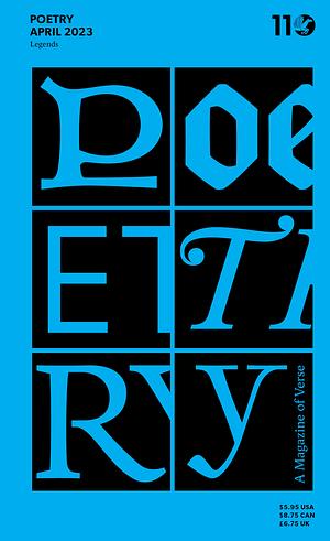 Poetry Magazine April 2023 by The Poetry Foundation