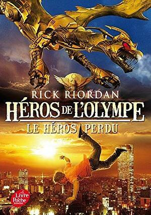 Le Héros Perdu by Rick Riordan
