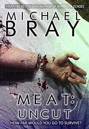 MEAT by Michael Bray, Michael Bray