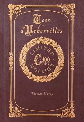 Tess of the d'Urbervilles (100 Copy Limited Edition) by Thomas Hardy