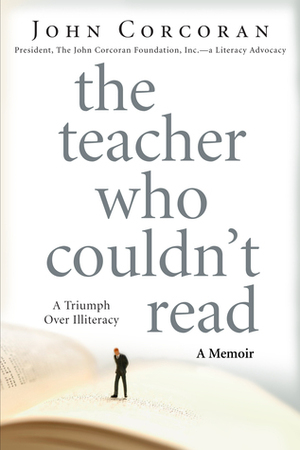 Teacher Who Couldn't Read by Carole C. Carlson, John Corcoran