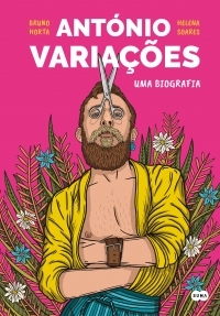 António Variações: Uma Biografia by Helena Soares, Bruno Horta