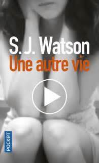 Une autre vie by S.J. Watson