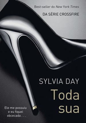 Toda Sua by Sylvia Day