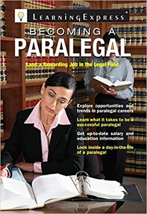 Becoming a Paralegal by LearningExpress