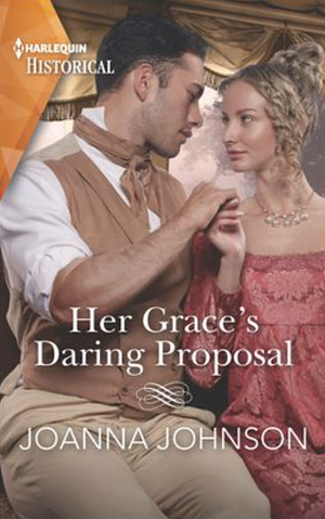 Her Grace's Daring Proposal by Joanna Johnson