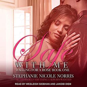 Safe With Me by Stephanie Nicole Norris