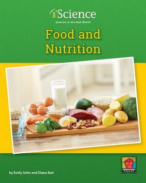 Food and Nutrition by Diane Bair, Emily Sohn