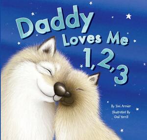 Daddy Loves Me 1, 2, 3 by Toni Armier