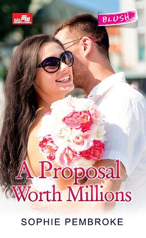 A Proposal Worth Millions by Sophie Pembroke