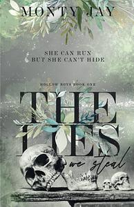 The Lies We Steal by Monty Jay