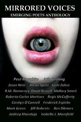 Mirrored Voices: Emerging Poets Anthology by Regis McCafferty, Frederick Espiritu, Carolyn O'Connell