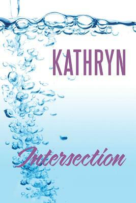 Intersection by Kathryn