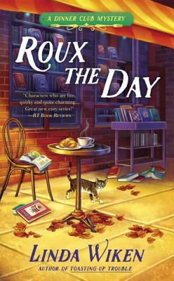 Roux the Day by Linda Wiken